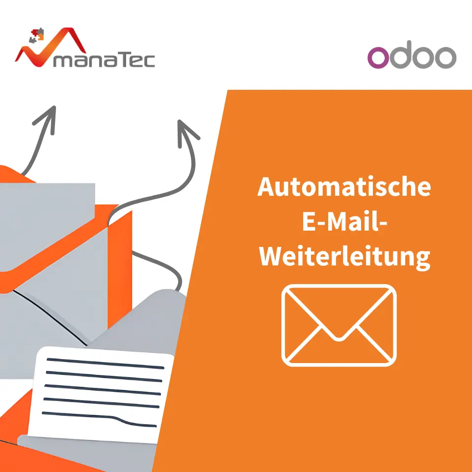 manaTec Automatische E-Mail-Weiterleitung (Odoo 18)